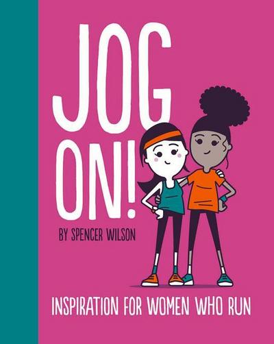 Jog On!: Inspiration for Women Who Run