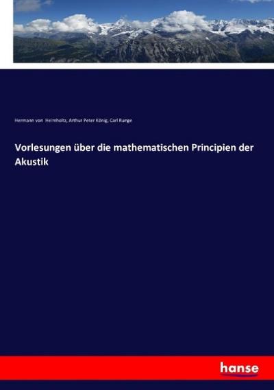 Vorlesungen über die mathematischen Principien der Akustik
