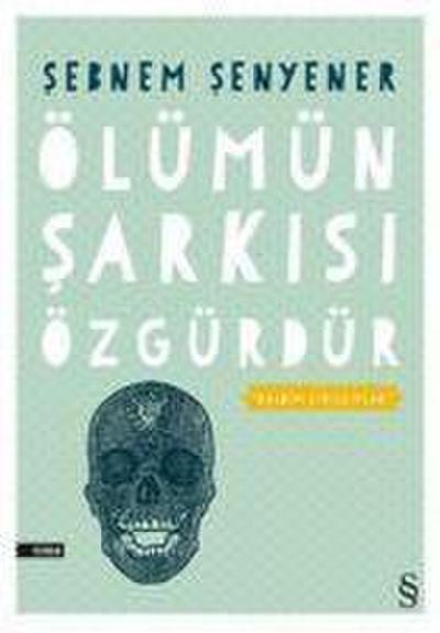 Ölümün Sarkisi Özgürdür