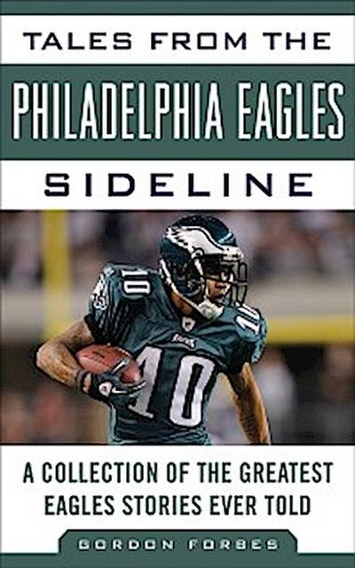 Tales from the Philadelphia Eagles Sideline