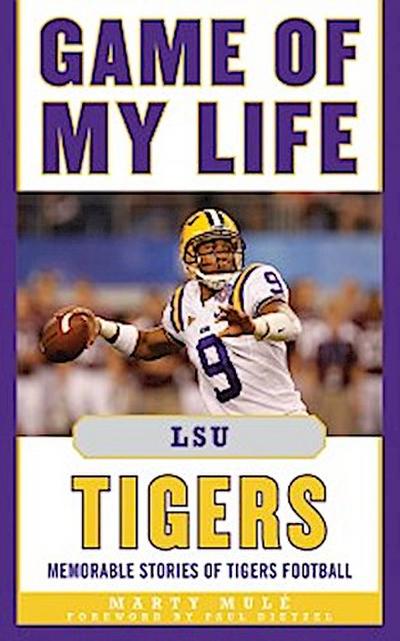Game of My Life LSU Tigers
