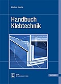Handbuch Klebtechnik: EXTRA: Mit kostenlosem E-Book