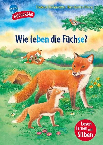 Sachwissen für Erstleser. Wie leben die Füchse?