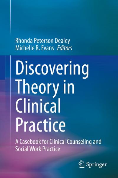 Discovering Theory in Clinical Practice