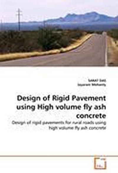 Design of Rigid Pavement using High volume fly ash concrete
