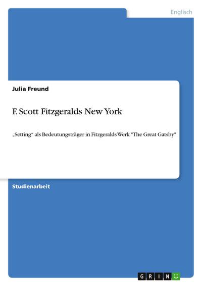 F. Scott Fitzgeralds New York
