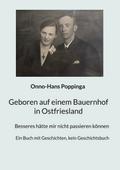 Geboren auf einem Bauernhof in Ostfriesland