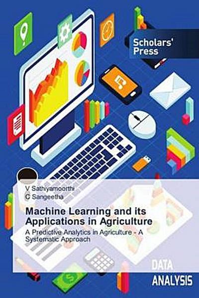 Machine Learning and its Applications in Agriculture