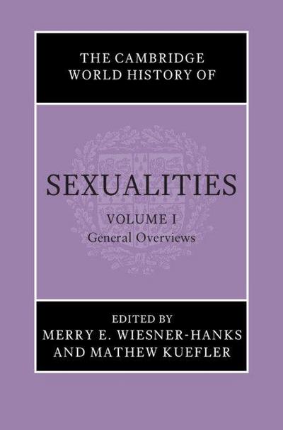 The Cambridge World History of Sexualities