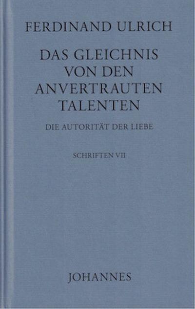 Das Gleichnis von den anvertrauten Talenten