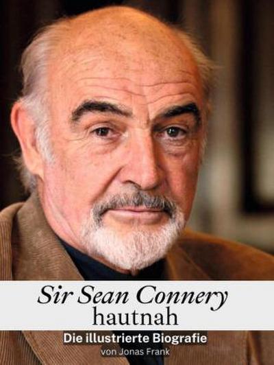 Sir Sean Connery hautnah - Komplett in Farbe