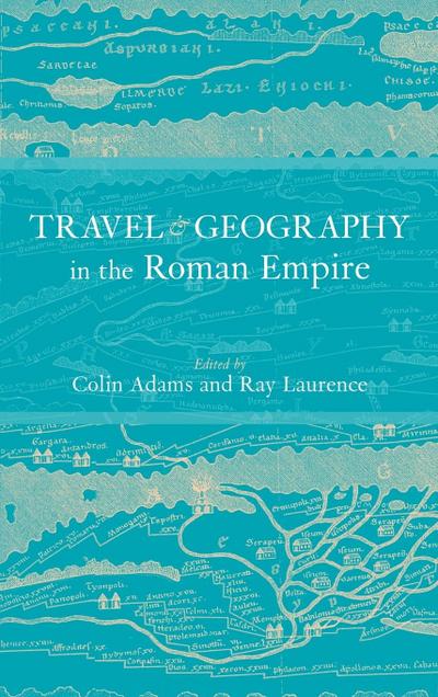 Travel and Geography in the Roman Empire