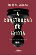 A construção do idiota