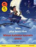 Mon plus beau rêve – Minun kaikista kaunein uneni (français – finlandais)