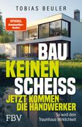 Bau keinen Scheiß - Jetzt kommen die Handwerker