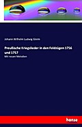 Preußische Kriegslieder in den Feldzügen 1756 und 