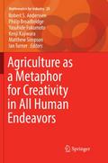 Agriculture as a Metaphor for Creativity in All Hu