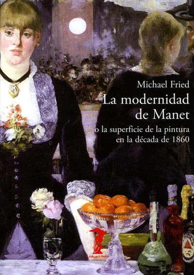 La modernidad de Manet o La superficie de la pintura en la década de 1860