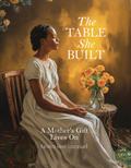 The Table She Built