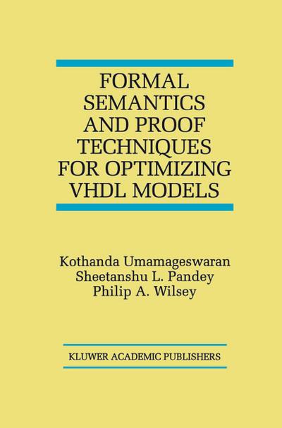 Formal Semantics and Proof Techniques for Optimizing VHDL Models