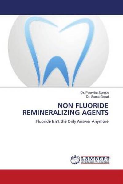 NON FLUORIDE REMINERALIZING AGENTS