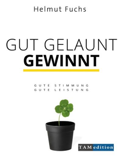 Gut Gelaunt Gewinnt