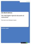 The Old English ’Epistola Alexandri ad Arist