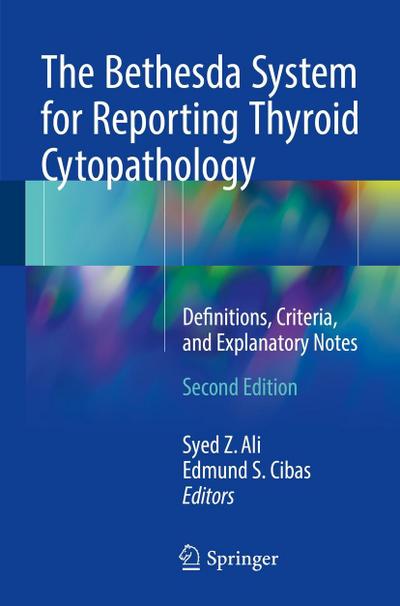 The Bethesda System for Reporting Thyroid Cytopathology