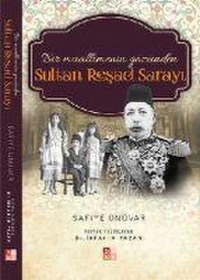 Bir Muallimenin Gözünden Sultan Resad Sarayi
