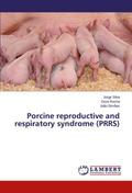 Porcine reproductive and respiratory syndrome (PRR