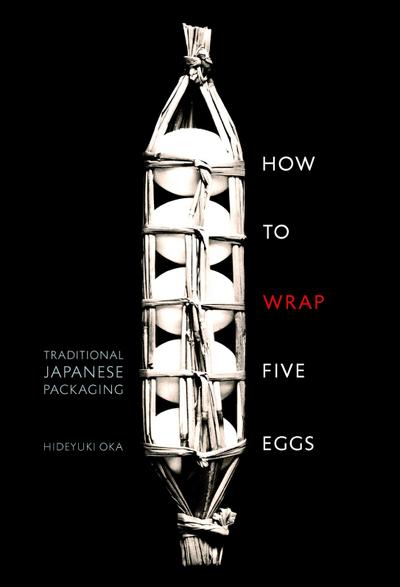 How to Wrap Five Eggs - Hideyuki Oka