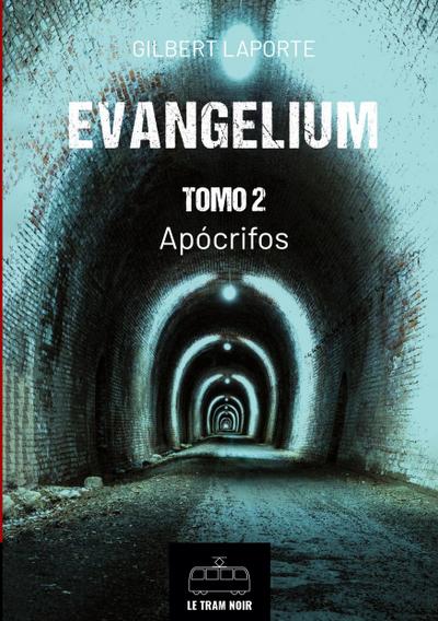 Evangelium - Tomo 2 - Apócrifos