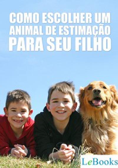 Como escolher um animal de estimação para seu filho