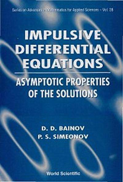 IMPULSIVE DIFF EQN:ASYMPTOTIC...   (V28)