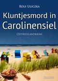 Kluntjesmord in Carolinensiel
