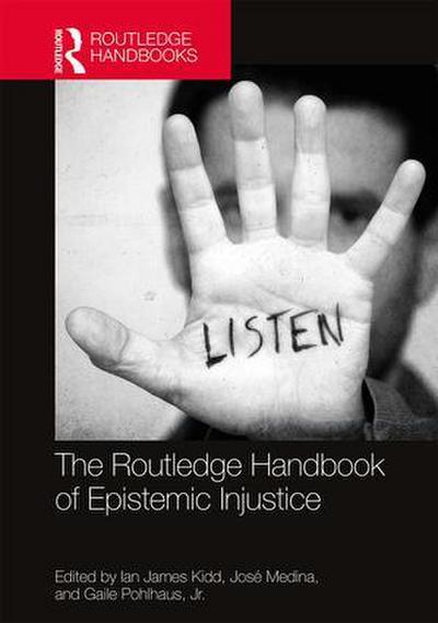 The Routledge Handbook of Epistemic Injustice