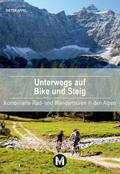 Unterwegs auf Bike und Steig