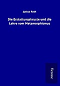 Die Erstattungskruste und die Lehre vom Metamorphi