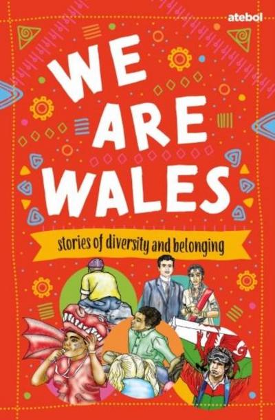 We are Wales - Stories of Diversity and Belonging