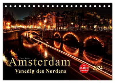 Amsterdam - Venedig des Nordens (Tischkalender 2024 DIN A5 quer), CALVENDO Monatskalender