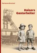 Kaisers Gastarbeiter