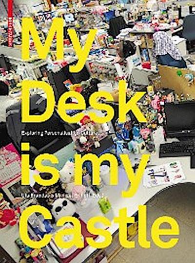 My Desk is my Castle