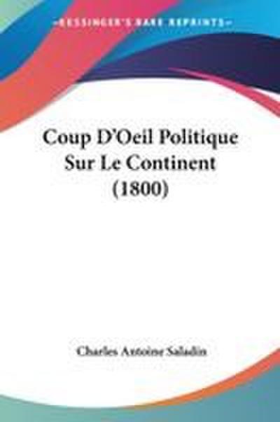 Coup D’Oeil Politique Sur Le Continent (1800)