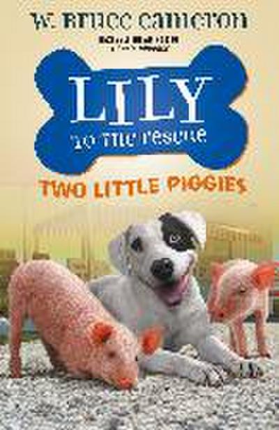 Lily to the Rescue: Two Little Piggies