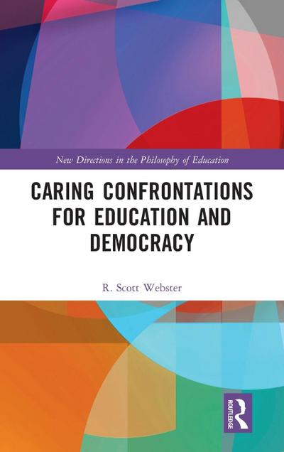 Caring Confrontations for Education and Democracy