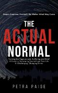 The Actual Normal: Turning The Page on Loss, Suffering and Grief