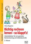 Richtig rechnen lernen - so klappt’s! 2. Kla