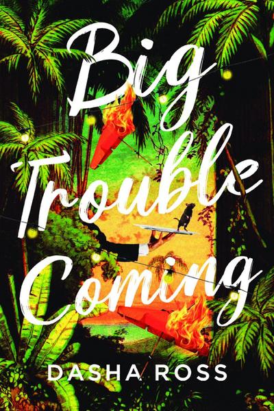 Big Trouble Coming