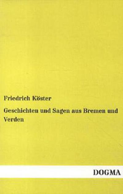 Geschichten und Sagen aus Bremen und Verden
