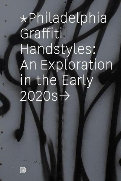 Philadelphia Graffiti Handstyles